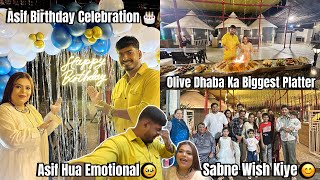 Asif Birthday Celebration🎂  Asif Hua Emotional Birthday Ke Din🥹  Olive Dhaba ka Biggest Platter 👍 [upl. by Mattie]