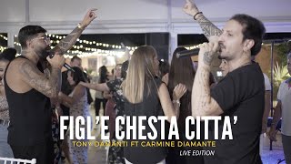 Figle chesta citta  Tony Damanti Ft Carmine Diamante official video live edition [upl. by Madelyn]