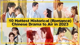 10 HOTTEST【Historical ─ Romance】CHINESE Drama to Air in《2023》 [upl. by Audrey302]