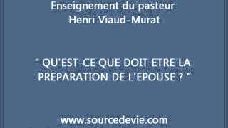 Quest ce que doit être la préparation de lEpouse   Henri ViaudMurat [upl. by Fauch]