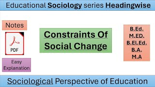 Constraints Of Social Change in India for BEdMEdBElEdBAMA notes in English [upl. by Akinar]