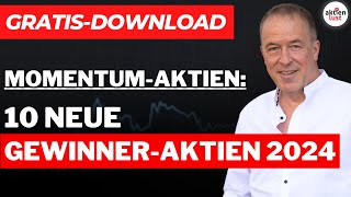 MomentumAktien 10 neue GewinnerAktien 2024  aktienlust [upl. by Billy]