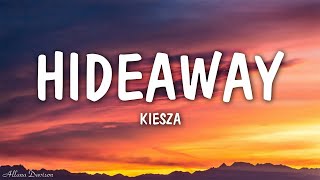 Kiesza  Hideaway lyrics [upl. by Gwyneth]