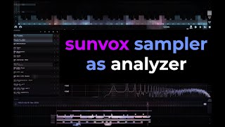 Sunvox Sampler as analyzer [upl. by Somerset]