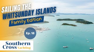 Family Sailing in the Whitsundays Airlie Beach Daydream Island and Shute Harbour Part 1 [upl. by Animas]