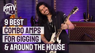 9 Of The Best Combo Amps for Gigging amp Around the House  From Home to Stage [upl. by Li]