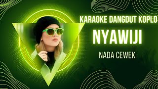 NYAWIJI KARAOKE NADA CEWEK [upl. by Rubel]