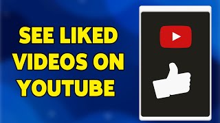 How To See Liked Videos On YouTube 2024  View amp Manage Liked Video Contents On YouTube App [upl. by Delly]