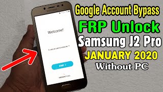 Samsung J2 Pro SM J250F FRP Unlock Google Account Bypass  2020 New Trick Without PC [upl. by Nuli]