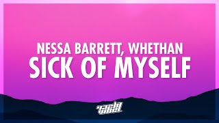 Nessa Barrett Whethan  sick of myself Lyrics  432Hz [upl. by Cullen]