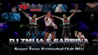 Dj Zmija amp Sabrina  Super Zena Extended Club Mix 4k [upl. by Rich]