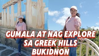 GUMALA AT NAG EXPLORE DITO SA GREEK HILLS BUKIDNON [upl. by Siver]