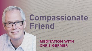 Compassionate Friend Audio Meditation [upl. by Ahsitniuq]