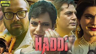 Haddi Full Movie in Hindi  Nawazuddin Siddiqui  Anurag Kashyap Resh  Review amp Facts [upl. by Ecinrev]