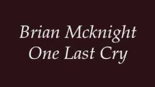 Brian Mcknight  One Last Cry Lyrics [upl. by Itsur]