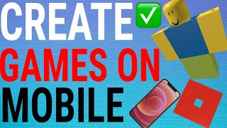 How To Create Roblox Games on Mobile [upl. by Siclari]