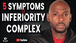 Symptoms of Inferiority Complex  Causes of Inferiority Complex  Overcome Inferiority Complex [upl. by Will131]