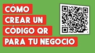 Como Crear un Codigo QR para mi Negocio [upl. by Giule]