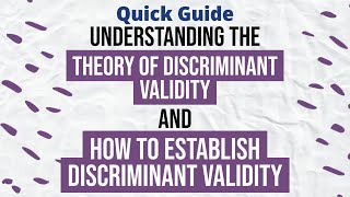 Quick Guide  Understanding the theory of Discriminant Validity [upl. by Sy]