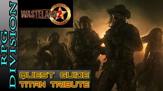 Wasteland 2  Titan Tribute All Sludge Locations [upl. by Arquit]