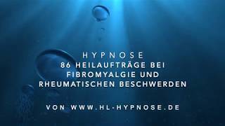 86 Heilaufträge bei Fibromyalgie und rheumatischen Beschwerden  Hypnose [upl. by Gaby]