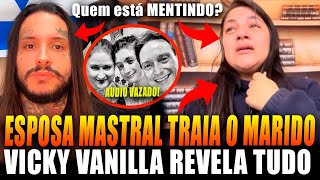 VAZA AUDIO REVELANDO A VERDADEIRA CAUSA M0RT3 DANIEL MASTRAL VICKY VANILLA ACABA DE REVELAR SEGREDO [upl. by Fernanda]