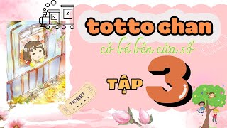 Totto chan  cô bé bên cửa sổ  tập 3 [upl. by Gillian627]