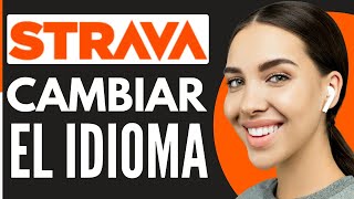 Cómo Cambiar El Idioma En La Aplicación Strava  Nuevo 2024 [upl. by Breanne]