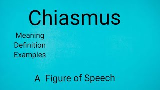 Chiasmus Meaning  Definition Examples  A Figure of Speech [upl. by Addiego]