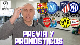 BARCELONANÁPOLES ATLETIINTER ARSENALOPORTO DORTMUNDPSV PREVIA Y PRONÓSTICO CHAMPIONS LEAGUE [upl. by Ahsii]