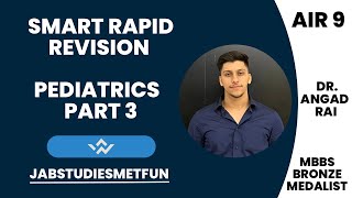 Smart Rapid Revision PEDIATRICS Part 3  FMGE amp NEET PG  Dr Angad Rai pediatrics fmge neetpg [upl. by Alyekahs291]