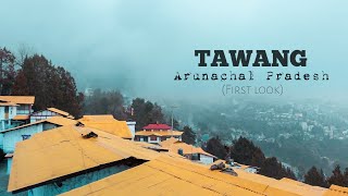 Tawang  Arunachal Pradesh First Look [upl. by Peltz]