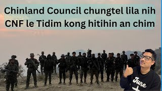 Chinland Council chungtel lila nih CNF le Tidim kongah hitihin an chim [upl. by Lorena]