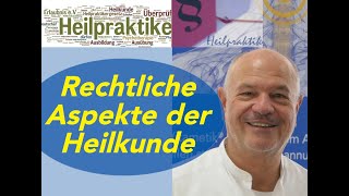 Rechtliche Aspekte zur Ausübung von Heilkunde [upl. by Rickard486]