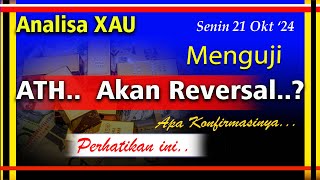 Analisa XAU Senin 21 Okt 24 II Menguji ATH Akan Reversal Apa Konfirmasinya Perhatikan ini [upl. by Nnahoj832]