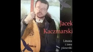 Jacek Kaczmarski  Litania i inne piosenki 2004 Mini CD album [upl. by Pepito]