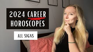 2024 CAREER HOROSCOPES All signs [upl. by Allene]