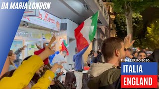 ITALIA vs ENGLAND  EURO 2020 FINAL  Da Maria London [upl. by Aset]