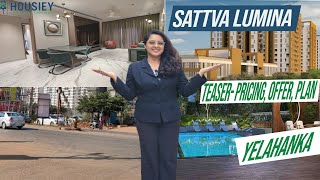 Sattva Lumina Yelahanka  Teaser Pricing Offer Plan  Sattva Group Bangalore [upl. by Noynek]