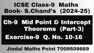 ICSE Class 9 Math 202425 Ch9 Mid Point amp Intercept Theorems Ex9 Q No1016 From SChands P3 [upl. by Chyou]