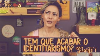 O problema do identitarismo parte 1  038 [upl. by Eillek]