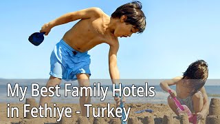 My Best Family Resorts in Fethiye  Turkey [upl. by Florry]