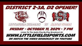 Littlefield Wildcats vs Slaton Tigers Football 101124 [upl. by Ecneralc]