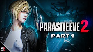 First Time Playing PARASITE EVE 2  PART 1  RETROEVIL2 👁️ [upl. by Hoyt]