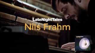 Late Night Tales Nils Frahm  VinylCDDigital [upl. by Fianna]