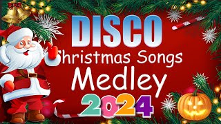 DISCO Christmas Songs DISCO MegaMix 2024 🎉🎄 Non stop Christmas Songs Medley Disco Remix 2024 5 [upl. by Agamemnon]