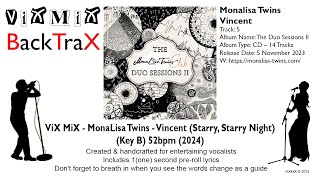 MonaLisa Twins  Vincent Starry Starry Night Key B 52bpm Karaoke [upl. by Eiramnwad]