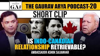 I Dont Think The IndoCanadian Relations Will Ambassador Ashok Sajjanhar On IndiaCanada Row [upl. by Mohandas]