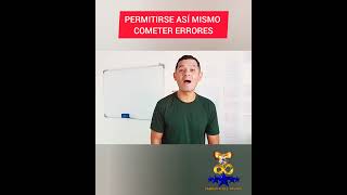 Permitirse así mismo a cometer errores [upl. by Ahsiemaj]