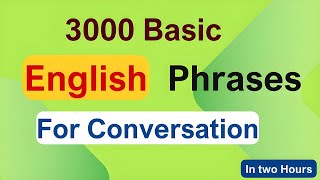 Improve English speaking skills  3000 Basic English Phrases  Learn English [upl. by Souvaine773]